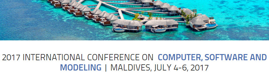 International Conference on Computer, Software and Modeling (ICCSM 2017)--EI Compendex, Scopus, and ISI CPCS, Male, Maldives
