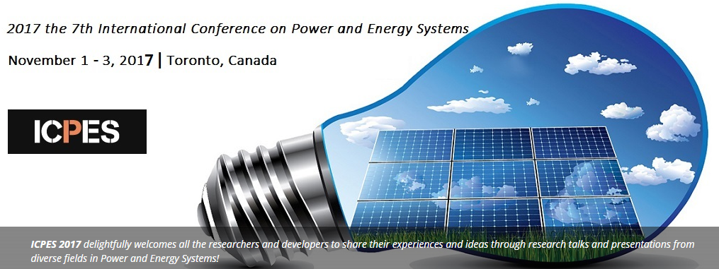 7th International Conference on Power and Energy Systems (ICPES 2017), Toronto, Ontario, Canada
