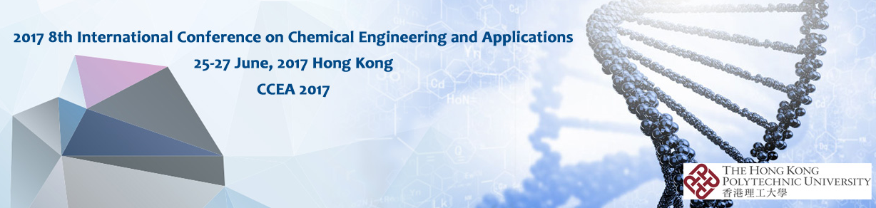 8th International Conference on Chemical Engineering and Applications (CCEA 2017), Hong Kong
