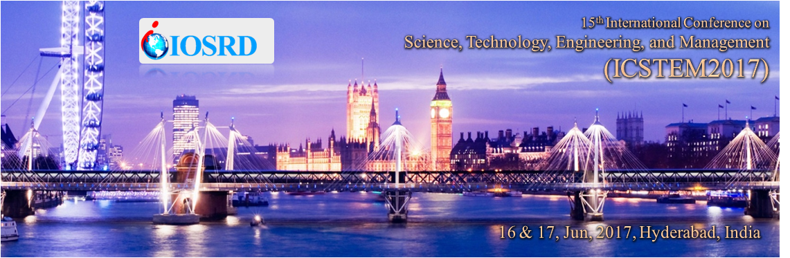 15th International Conference on Science, Technology, Engineering and Management, Hyderabad, Andhra Pradesh, India