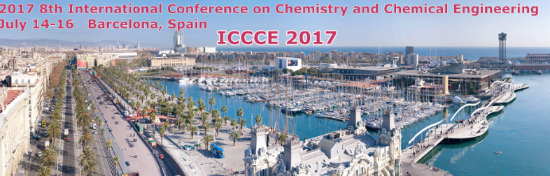 8th International Conference on Chemistry and Chemical Engineering (ICCCE 2017), Barcelona, Cantabria, Spain