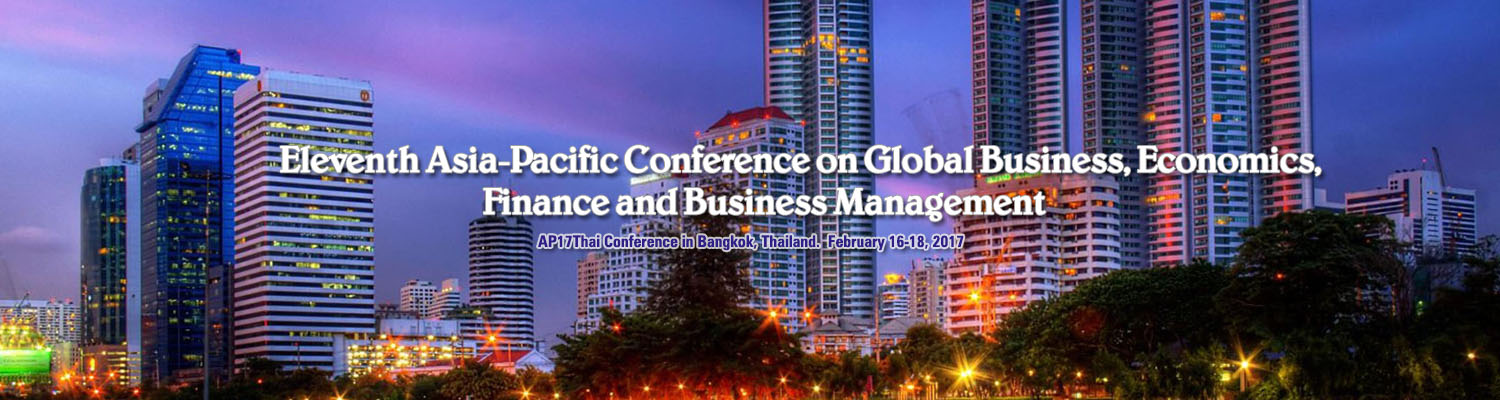 Eleventh Asia-Pacific Conference on Global Business, Economics, Finance and Business Management, Watthana, Bangkok, Thailand
