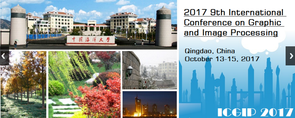 SPIE--2017 9th International Conference on Graphic and Image Processing (ICGIP 2017), Qingdao, Shandong, China