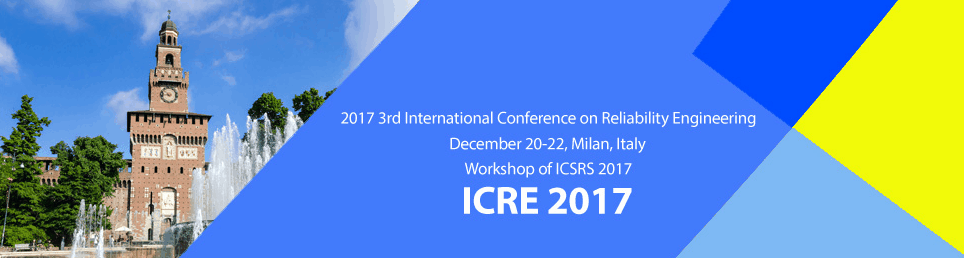 2017 3rd International Conference on Reliability Engineering (ICRE 2017)--SCOPUS, Ei Compendex, Milan, Italy