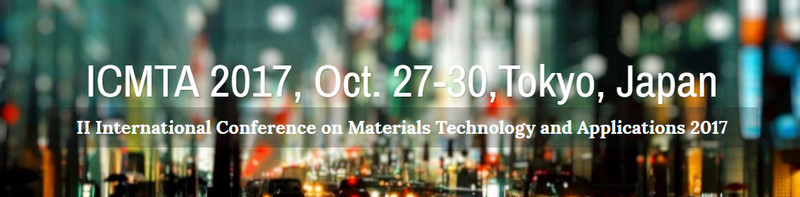 2017 2nd International Conference on Materials Technology and Applications(ICMTA 2017), Tokyo, Chubu, Japan