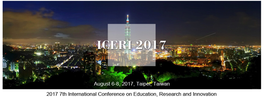 2017 7th International Conference on Education, Research and Innovation (ICERI 2017), Taipei, Taitung, Taiwan