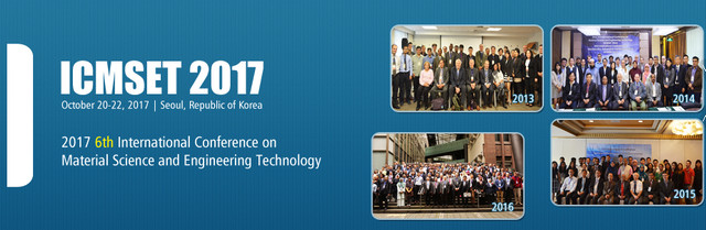 6th International Conference on Material Science and Engineering Technology (ICMSET 2017), Seoul, South korea