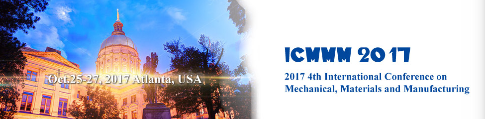 2017 4th International Conference on Mechanical, Materials and Manufacturing (ICMMM 2017), Atlanta, Georgia, United States