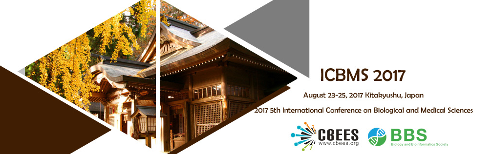 2017 5th International Conference on Biological and Medical Sciences (ICBMS 2017), Kitakyushu, Japan