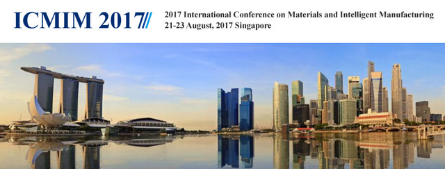 2017 International Conference on Materials and Intelligent Manufacturing (ICMIM 2017), Singapore