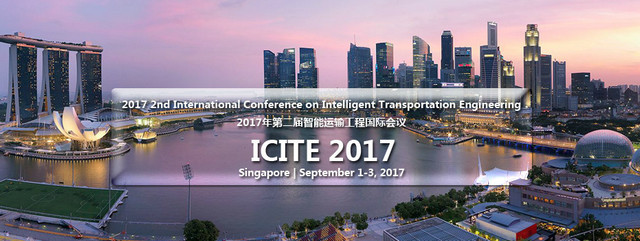 2017 2nd International Conference on Intelligent Transportation Engineering (ICITE 2017), Central, Singapore
