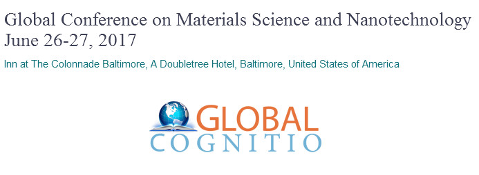 Global Conference on Materials Science and Nanotechnology | Materials Science - 2017, Baltimore, Maryland, United States