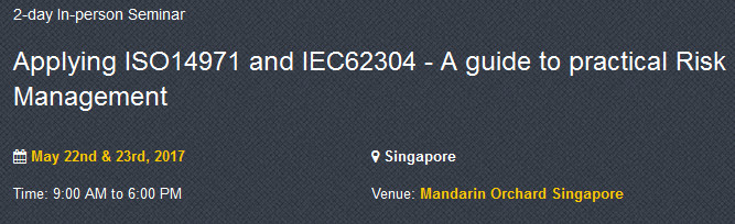 Applying ISO14971 and IEC62304 - A guide to practical Risk Management, North East, Singapore