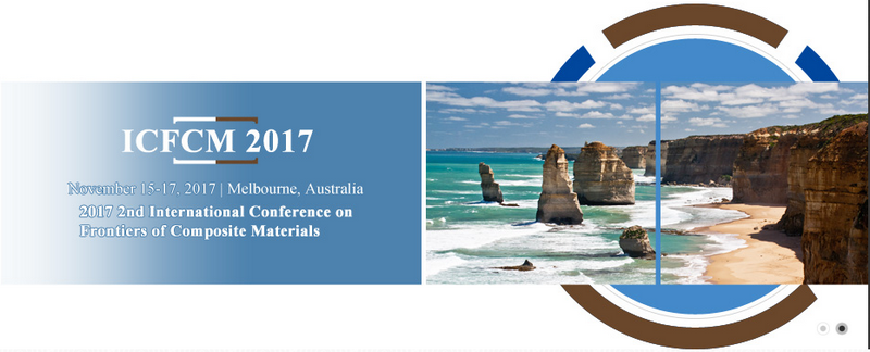 2017 2nd International Conference on Frontiers of Composite Materials (ICFCM 2017), Melbourne, Australia