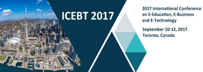 2017 International Conference on E-Education, E-Business and E-Technology (ICEBT 2017), Toronto, Canada