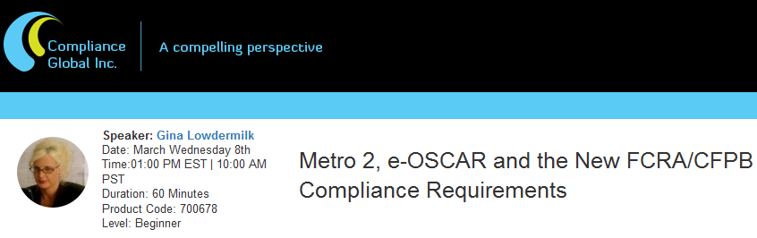 Metro 2, e-OSCAR and the New FCRA/CFPB Compliance Requirements, New York, United States