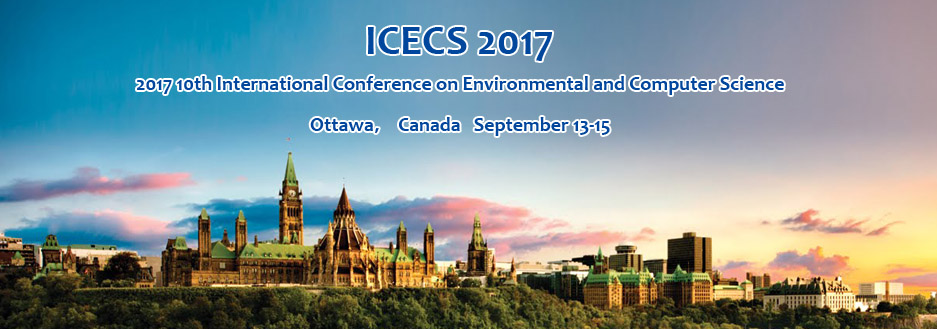 2017 10th International Conference on Environmental and Computer Science (ICECS 2017), Ottawa, Canada