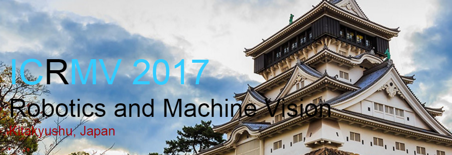 SPIE-2017 The 2nd International Conference on Robotics and Machine Vision (ICRMV 2017), Kitakyushu, Japan