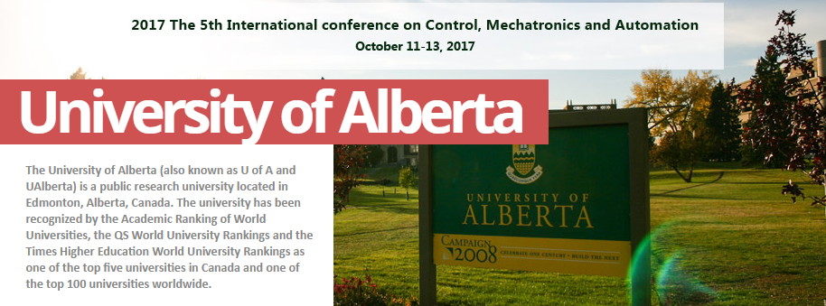 2017 The 5th International conference on Control, Mechatronics and Automation(ICCMA 2017), Edmonton, Canada