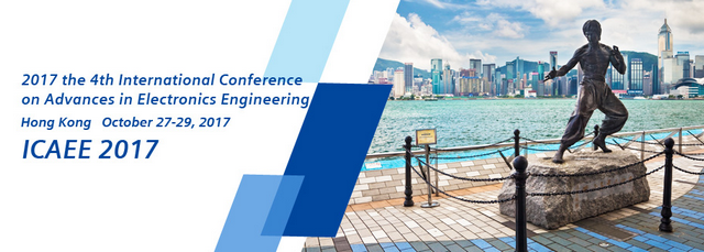 2017 the 4th International Conference on Advances in Electronics Engineering (ICAEE 2017), Hong Kong, Hong Kong
