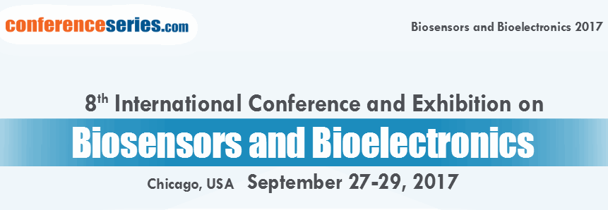 8th International Conference and Exhibition on  Biosensors and Bioelectronics, Chicago, lllinois, United States