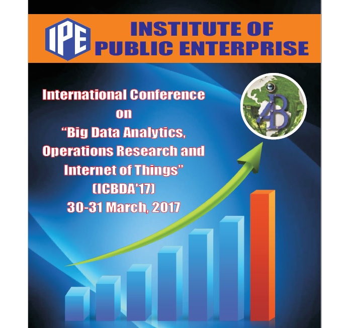 International Conference on "Big Data Analytics, Operations Research & Internet of Things", Hyderabad, Telangana, India