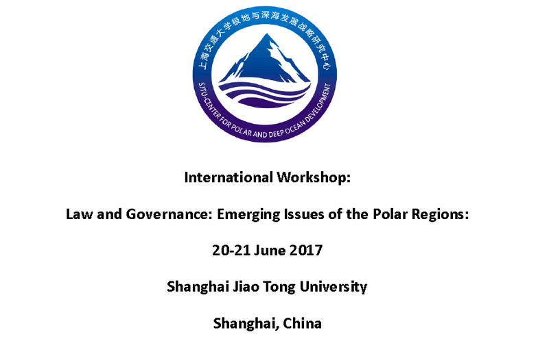International Workshop: Law and Governance: Emerging Issues of the Polar Regions, Shanghai, China