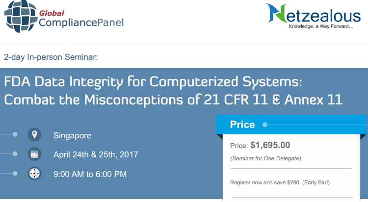 FDA Data Integrity for Computerized Systems: Combat the Misconceptions of 21 CFR 11 & Annex 11, Singapore