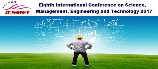 8th International Conference on Science, Management, Engineering and Technology 2017 (ICSMET 2017), Dubai, United Arab Emirates