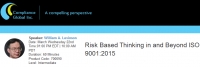 Risk Based Thinking in and Beyond ISO 9001:2015
