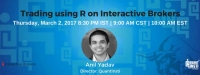 Exclusive Webinar on "Trading using R on Interactive Brokers"