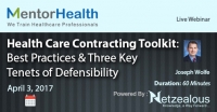 Health Care Contracting Toolkit: Best Practices and Three Key Tenets of Defensibility