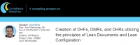 Creation of DHFs, DMRs, and DHRs utilizing the principles of Lean Documents and Lean Configuration