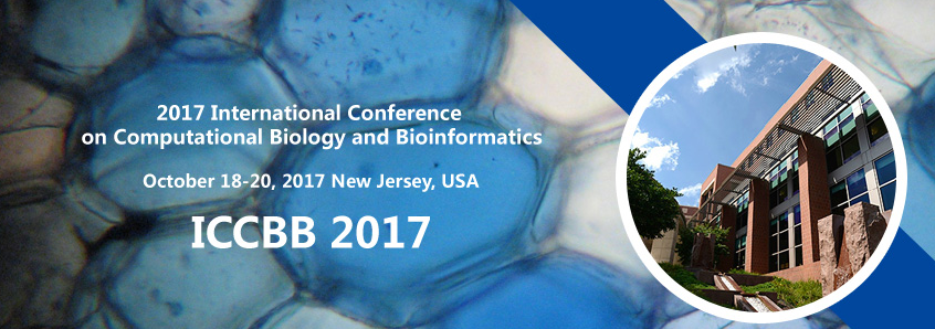 2017 International Conference on Computational Biology and Bioinformatics (ICCBB 2017), New Jersey, United States