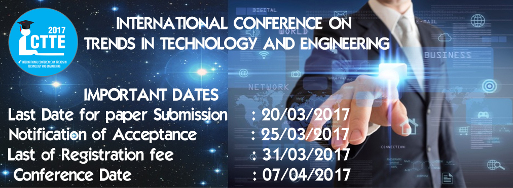 4Th International Conference on Trends in Technology and Engineering - ICTTE’17, Coimbatore, Tamil Nadu, India