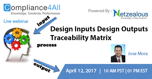 Design Inputs Design Outputs Traceability Matrix - 2017, Fremont, California, United States