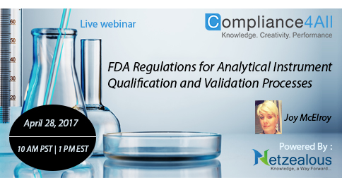FDA Regulations for Analytical Instrument Qualification and Validation Processes - 2017, Fremont, California, United States