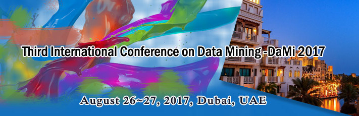 Third International Conference on Data Mining (DaMi-2017), Dubai, United Arab Emirates