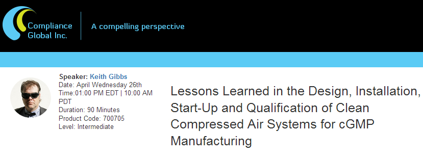 Lessons Learned in the Design, Installation, Start-Up and Qualification of Clean Compressed Air Systems for cGMP Manufacturing, New York, United States