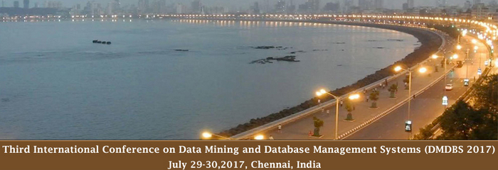 Third International Conference on Data Mining and Database Management Systems (DMDBS-2017), Chennai, Tamil Nadu, India