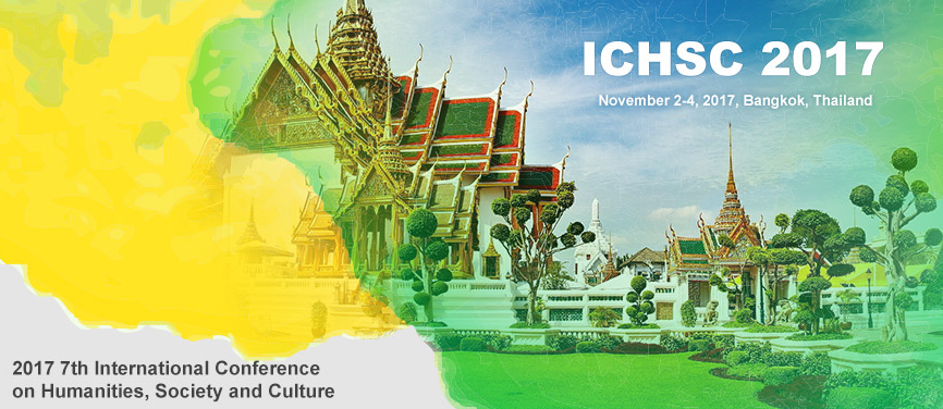 2017 7th International Conference on Humanities, Society and Culture - ICHSC 2017, Bangkok, Thailand