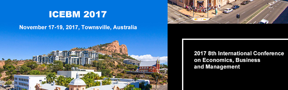 2017 8th International Conference on Economics, Business and Management (ICEBM 2017), Townsville, Australia