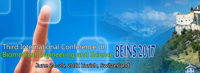 Third International Conference on Biomedical Engineering and Science  (BIENS 2017), Zürich, Switzerland