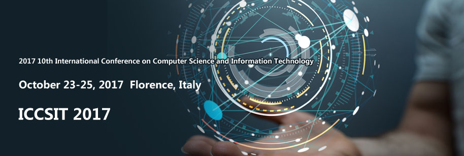 2017 10th International Conference on Computer Science and Information Technology (ICCSIT 2017), Florence, Italy