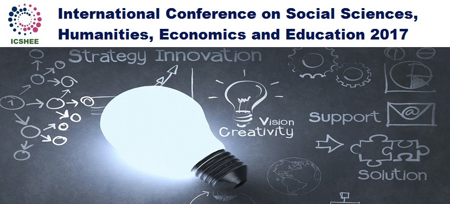 2nd International Conference on Social Sciences, Humanities, Economics and Education 2017 (ICSHEE 2017), Dubai, United Arab Emirates