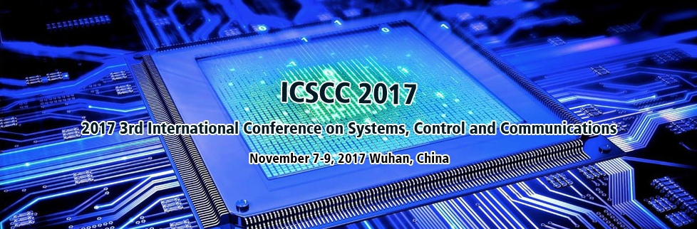 2017 3rd International Conference on Systems, Control and Communications (ICSCC 2017), Wuhan, Hubei, China