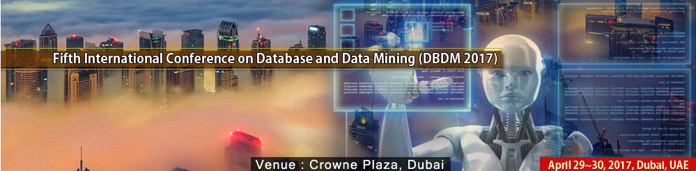 5th International Conference On Database And Data Mining (DBDM 2017), Dubai, United Arab Emirates