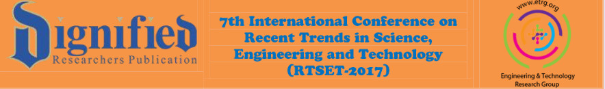 7th International Conference on Recent Trends in Science, Engineering and Technology RTSET-2017, London, United Kingdom