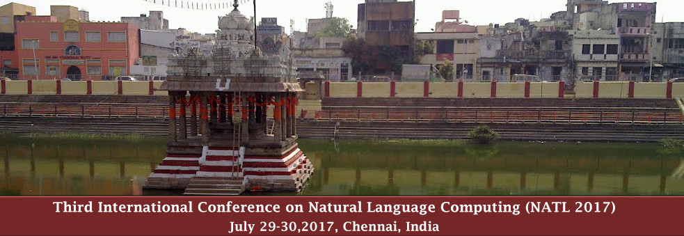 Third International Conference on Natural Language Computing (NATL 2017), Chennai, Tamil Nadu, India