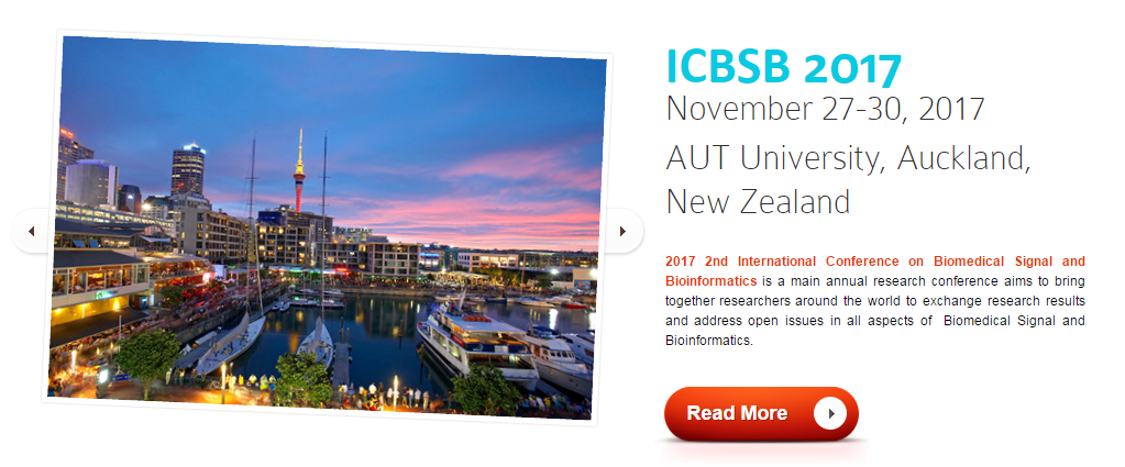 2017 2nd International Conference on Biomedical Signal and Bioinformatics (ICBSB 2017), Auckland, New Zealand